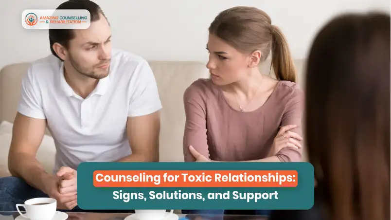 Counseling for Toxic Relationships